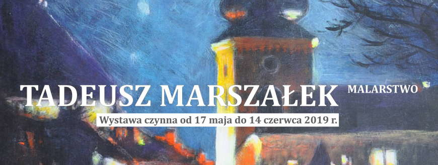 Tadeusz Marszałek - Malarstwo