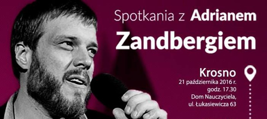 Adrian Zandberg spotka się z mieszkańcami Krosna, Sanoka, Leska i Przemyśla