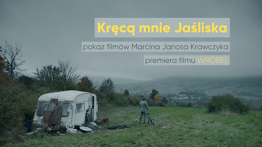 Kręcą mnie Jaśliska – przegląd filmów Marcina Janosa Krawczyka w najbardziej filmowej miejscowości Podkarpacia!