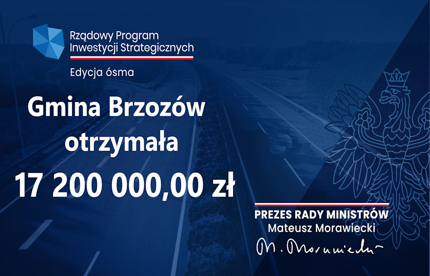 Ponad 17 mln złotych otrzymała Gmina Brzozów z Rządowego Funduszu Polski Ład z programu Inwestycji Strategicznych